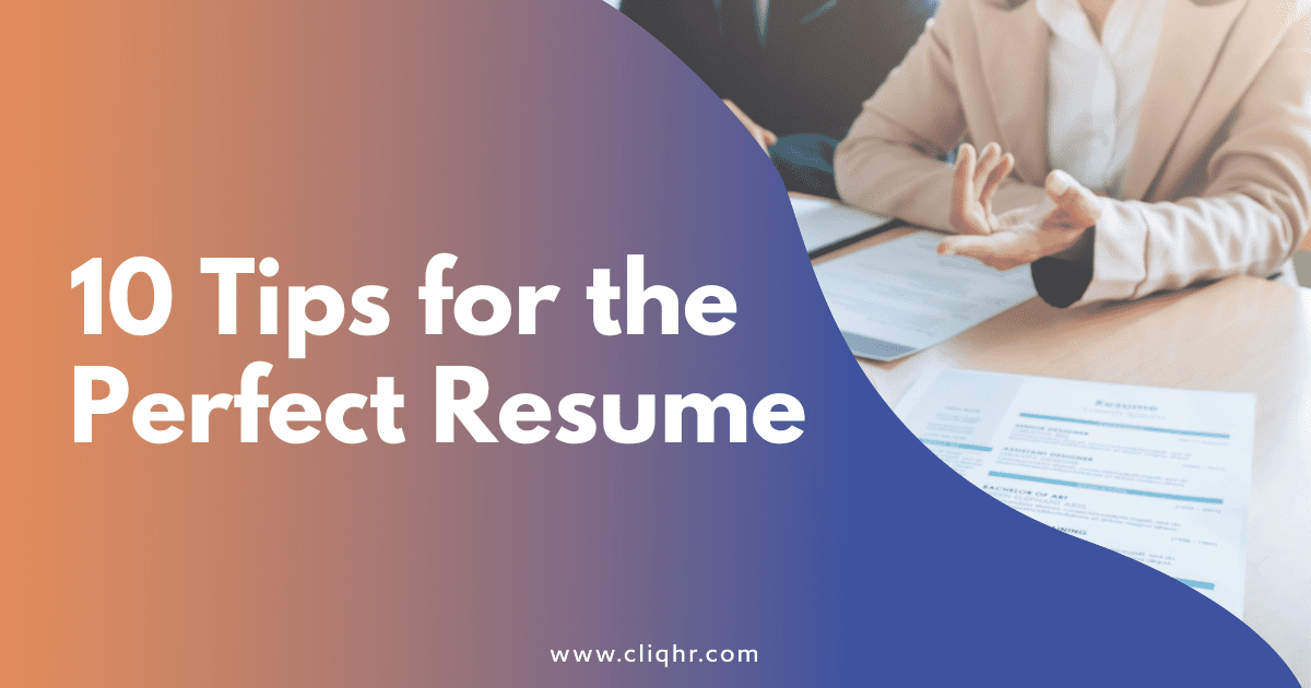 10 Tips for the Perfect Resume